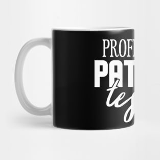 Professional Patience Tester Mug